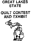 GREAT LAKES STATE QUILT CONTEST AND EXHIBIT