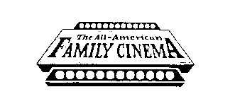THE ALL-AMERICAN FAMILY CINEMA