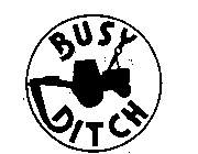 BUSY DITCH