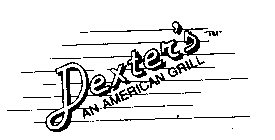 DEXTER'S AN AMERICAN GRILL