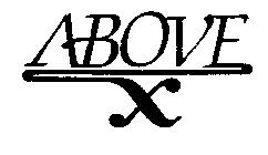 ABOVE X