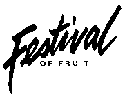 FESTIVAL OF FRUIT