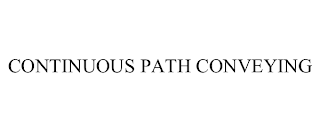 CONTINUOUS PATH CONVEYING