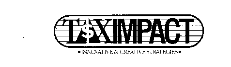 T$XIMPACT-INNOVATIVE & CREATIVE STRATEGIES