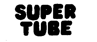 SUPER TUBE