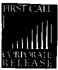 FIRST CALL CORPORATE RELEASE