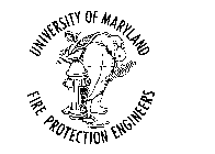 UNIVERSITY OF MARYLAND FIRE PROTECTION ENGINEERS