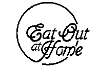 EAT OUT AT HOME