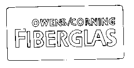 OWENS/CORNING FIBERGLAS