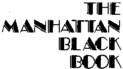 THE MANHATTAN BLACK BOOK