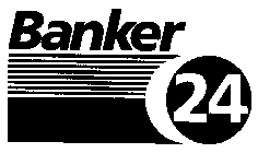 BANKER 24
