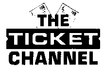 THE TICKET CHANNEL