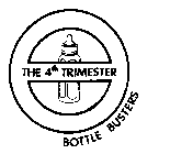 THE 4TH TRIMESTER BOTTLE BUSTERS