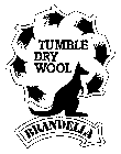 TUMBLE DRY WOOL BRANDELLA