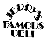 JERRY'S FAMOUS DELI CATERING TOO