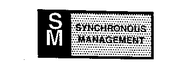 SM SYNCHRONOUS MANAGEMENT