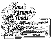 PAPA PARUSO'S FOODS