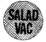 SALAD VAC