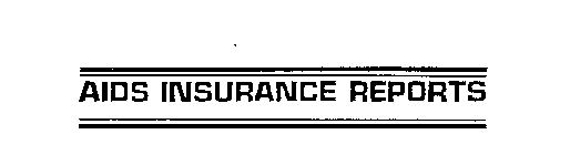 AIDS INSURANCE REPORTS