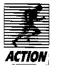 ACTION