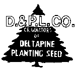 D.&P.L.CO. ORIGINATORS OF DELTAPINE PLANTING SEED