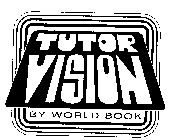 TUTOR VISION BY WORLD BOOK