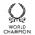 WORLD CHAMPION