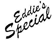 EDDIE'S SPECIAL