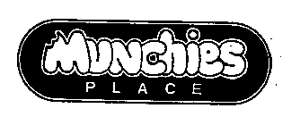 MUNCHIES PLACE