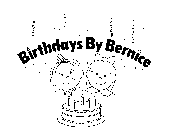 BIRTHDAYS BY BERNICE
