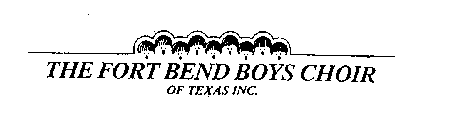 THE FORT BEND BOYS CHOIR OF TEXAS INC.