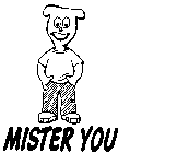 MISTER YOU