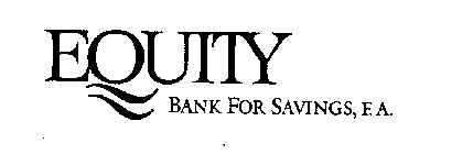 EQUITY BANK FOR SAVINGS, F.A.