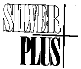 SILVER PLUS