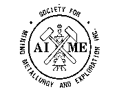SOCIETY FOR MINING METALLURGY AND EXPLORATION INC. AI ME