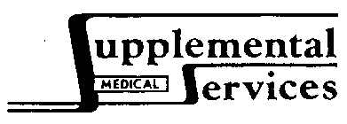 SUPPLEMENTAL MEDICAL SERVICES