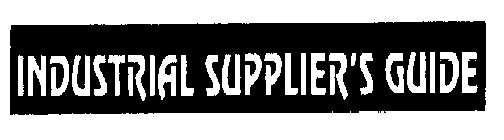 INDUSTRIAL SUPPLIER'S GUIDE