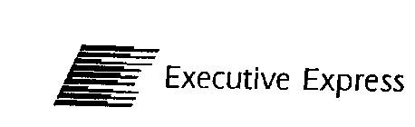 E EXECUTIVE EXPRESS