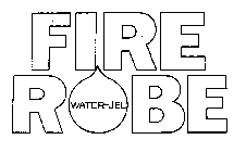 FIRE ROBE WATER-JEL