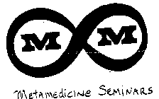 METAMEDICINE SEMINARS