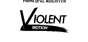 VIOLENT MOTION