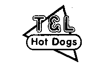 T & L HOT DOGS