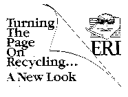 TURNING THE PAGE ON RECYCLING A NEW LOOK ERI