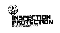 INSPECTION PROTECTION HOME INSPECTION SERVICE