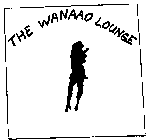 THE WANAAO LOUNGE