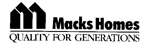 M MACKS HOMES QUALITY FOR GENERATIONS