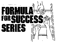 FORMULA FOR SUCCESS SERIES