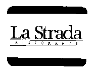 LA STRADA RISTORANTE