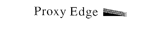 PROXY EDGE