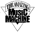 THE AMAZING MUSIC MACHINE